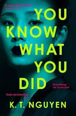 K. T. Nguyen : You Know What You Did