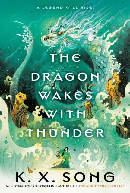 K. X. Song : The Dragon Wakes with Thunder