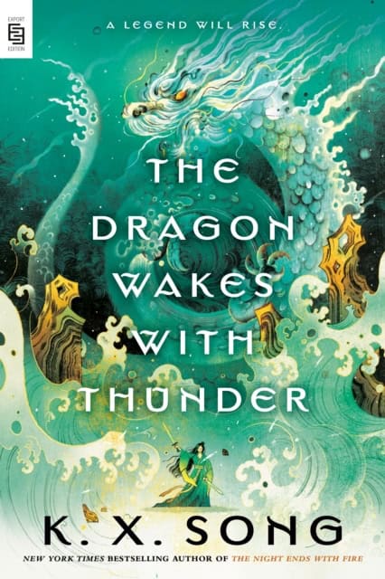 K. X. Song : The Dragon Wakes with Thunder