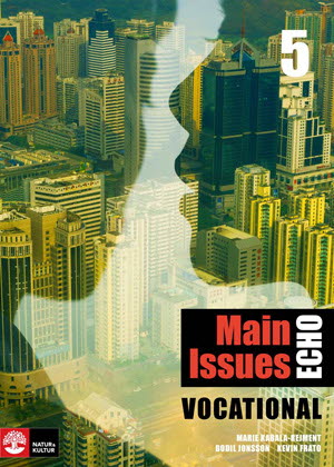 Kabala-Rejment, Marie ; Jonsson, Bodil ; Frato, Kevin : Echo 5 Main Issues Vocational Elevbok