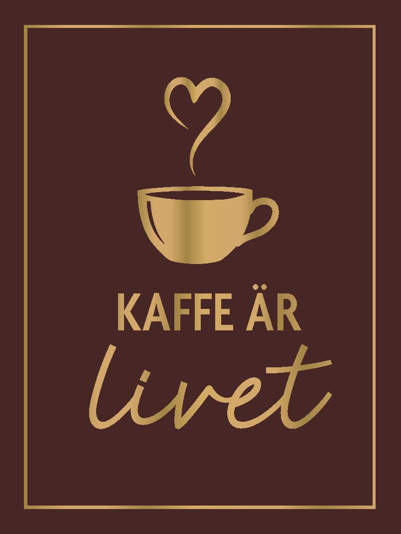 Kaffe är livet