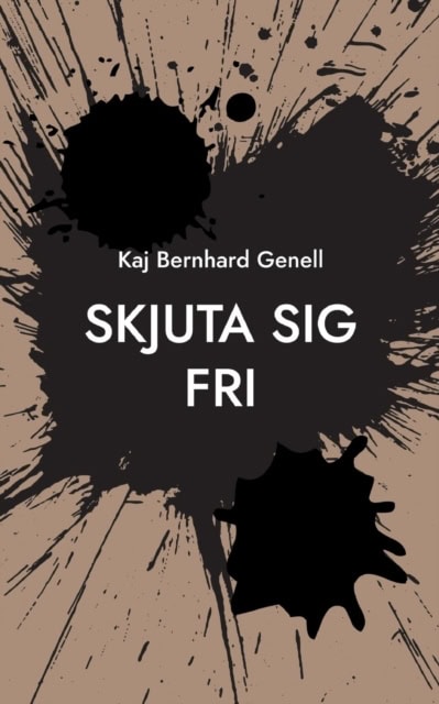 Kaj Bernhard Genell : Skjuta sig fri