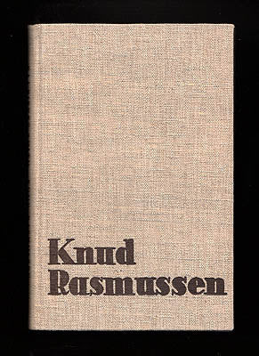 Kaj Birket-Smith : Knud Rasmussen