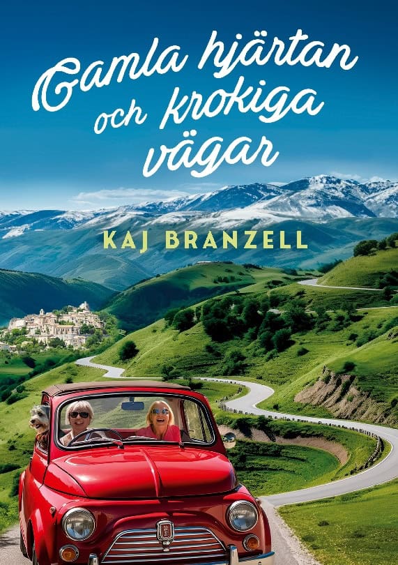 Kaj Branzell : Gamla hjärtan och krokiga vägar