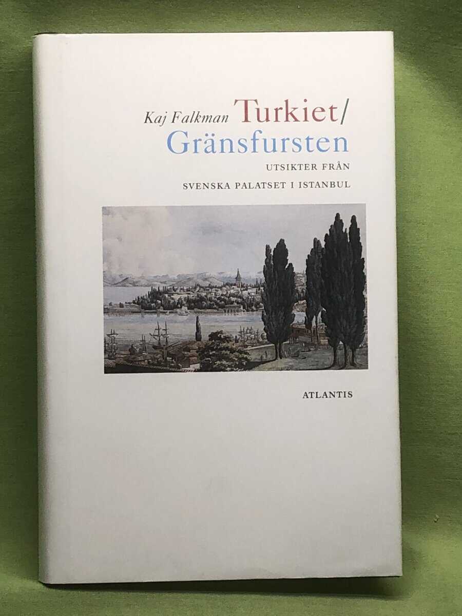 Kaj Falkman : Turkiet - gränsfursten