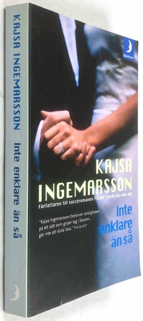 Kajsa Ingemarsson : Inte enklare än så