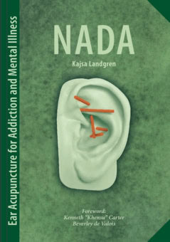 Kajsa Landgren : NADA : ear acupuncture for addiction and mental illness
