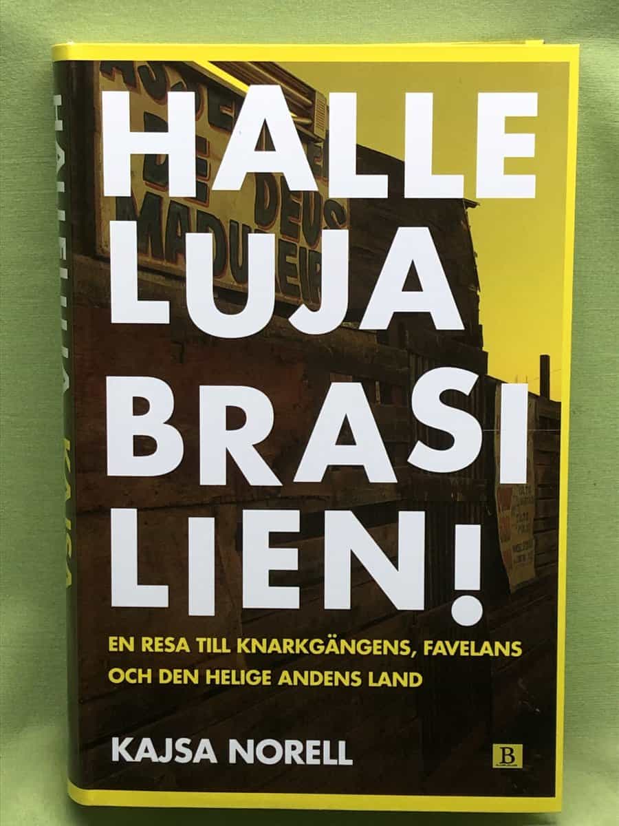 Kajsa Norell : Halleluja, Brasilien!