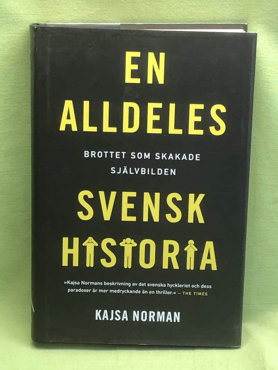 Kajsa Norman : En alldeles svensk historia