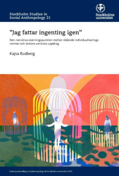 Kajsa Rudberg : Jag fattar ingenting igen