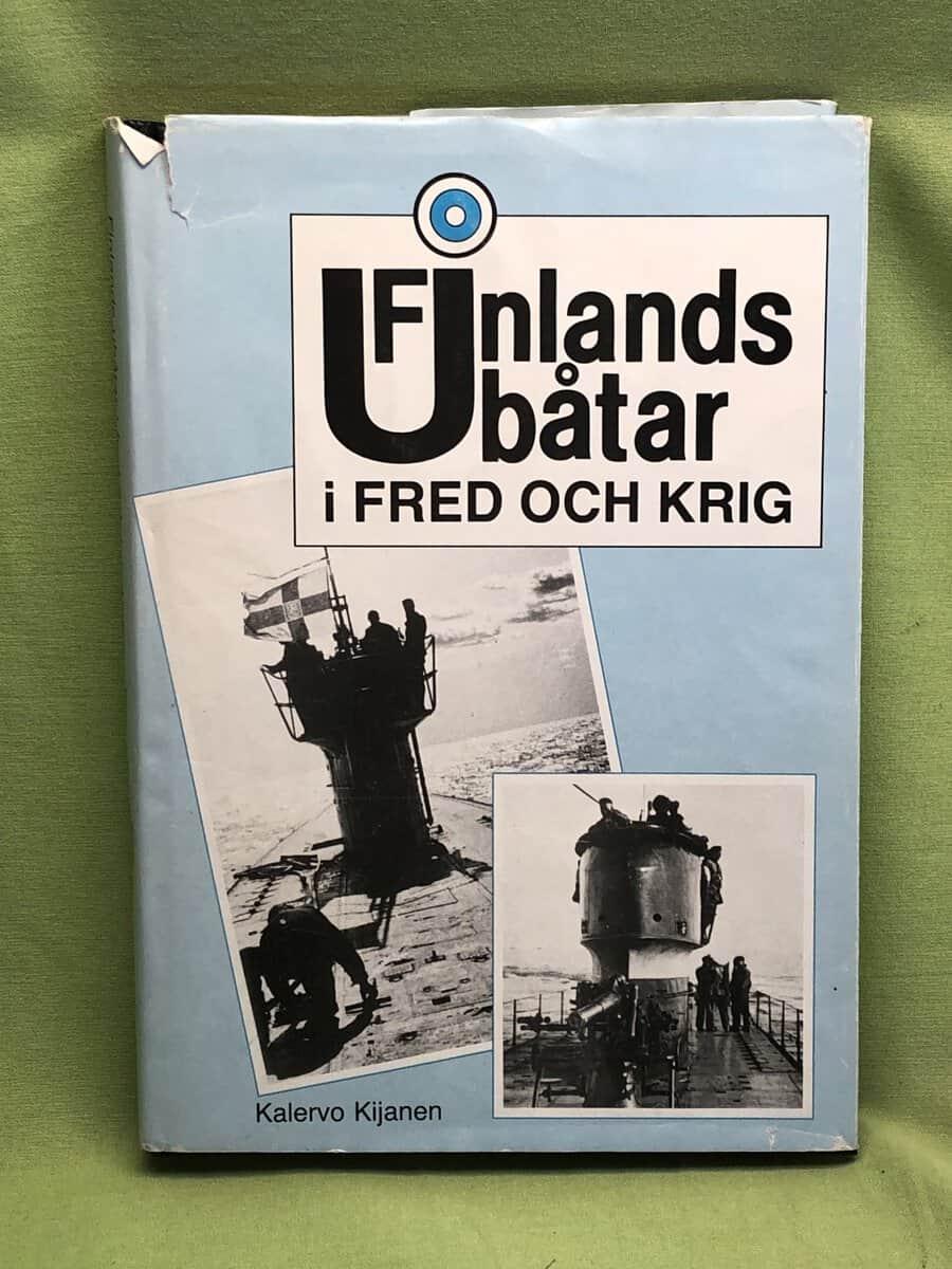 Kalervo Kijanen : Finlands ubåtar i fred och krig