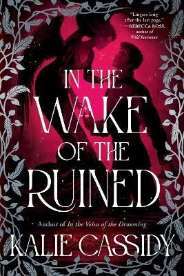 Kalie Cassidy : In the Wake of the Ruined