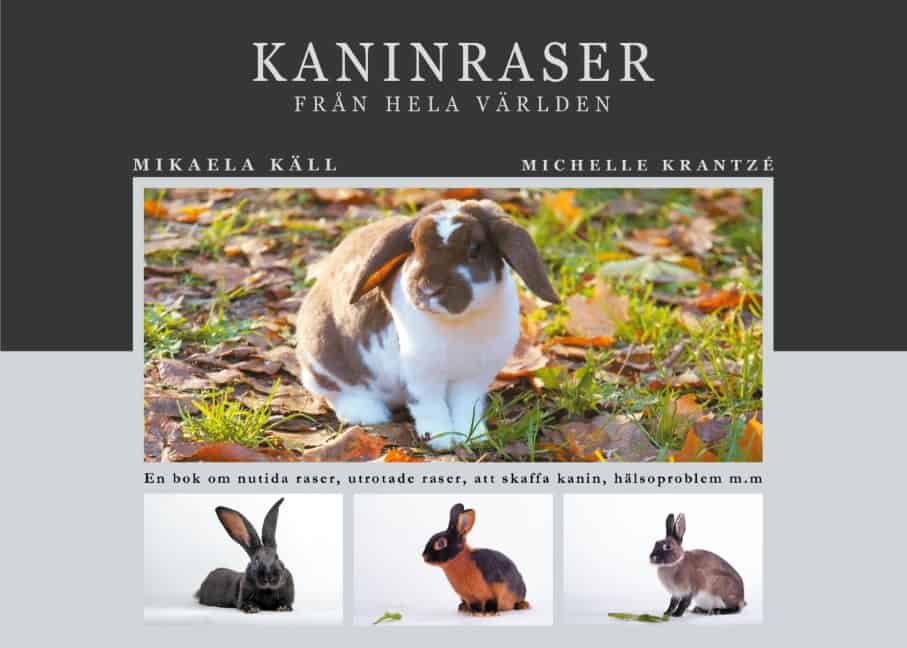 Käll, Mikaela ; Krantzé, Michelle : Kaninraser från hela världen