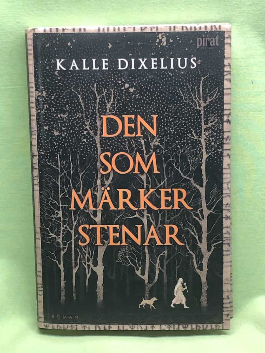 Kalle Dixelius : Den som märker stenar
