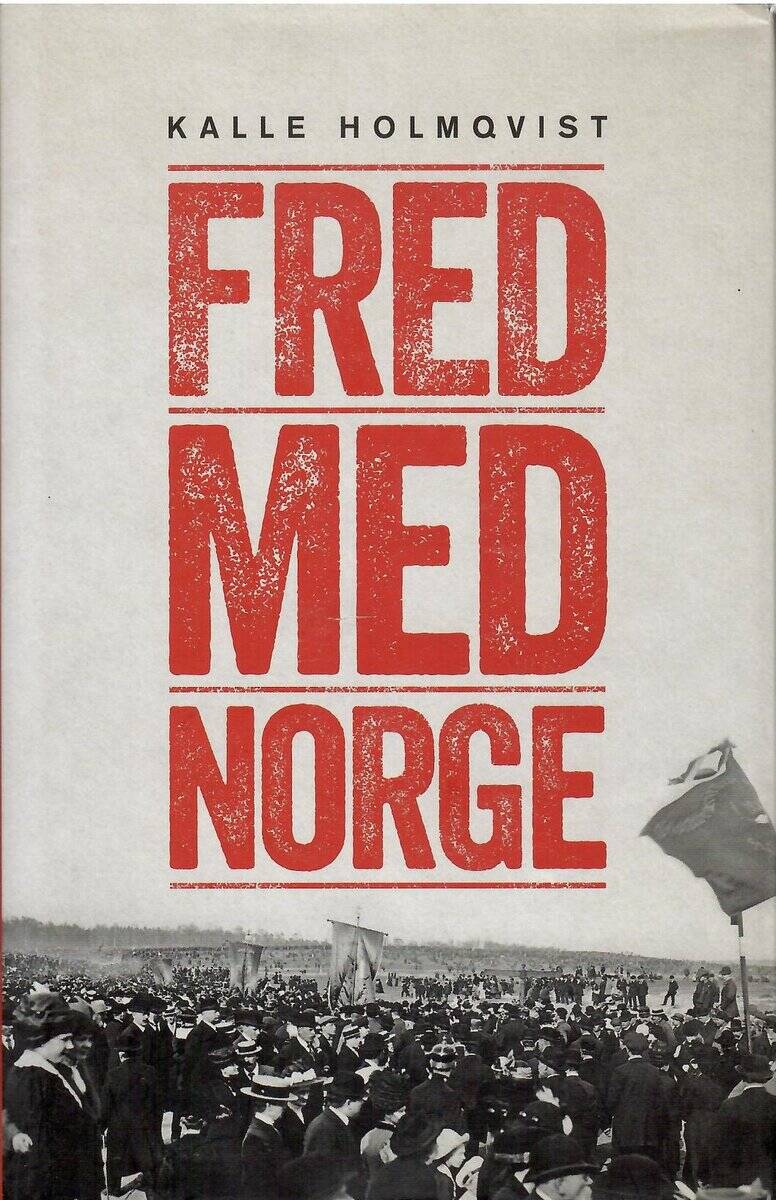 Kalle Holmqvist : Fred med Norge