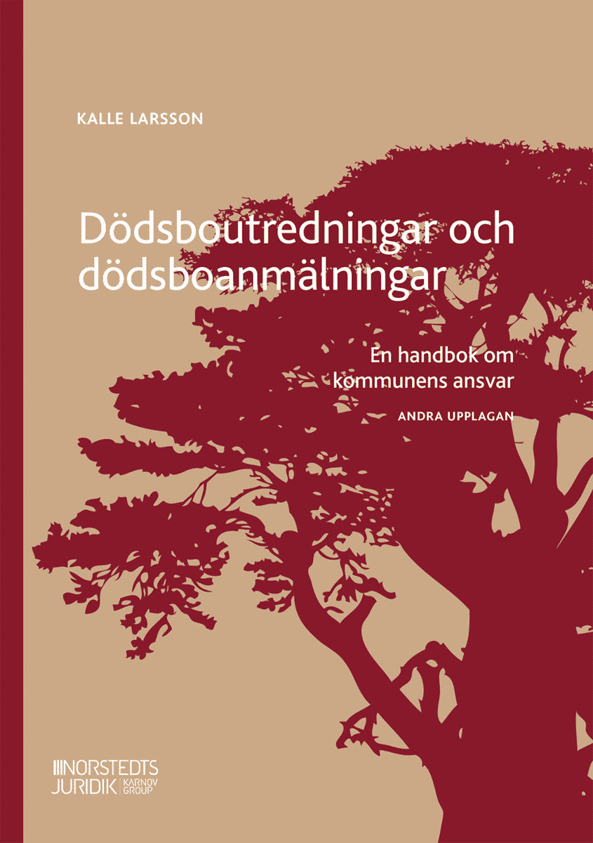 Kalle Larsson : Dödsboutredningar och dödsboanmälningar : en handbok om kommunens ansvar