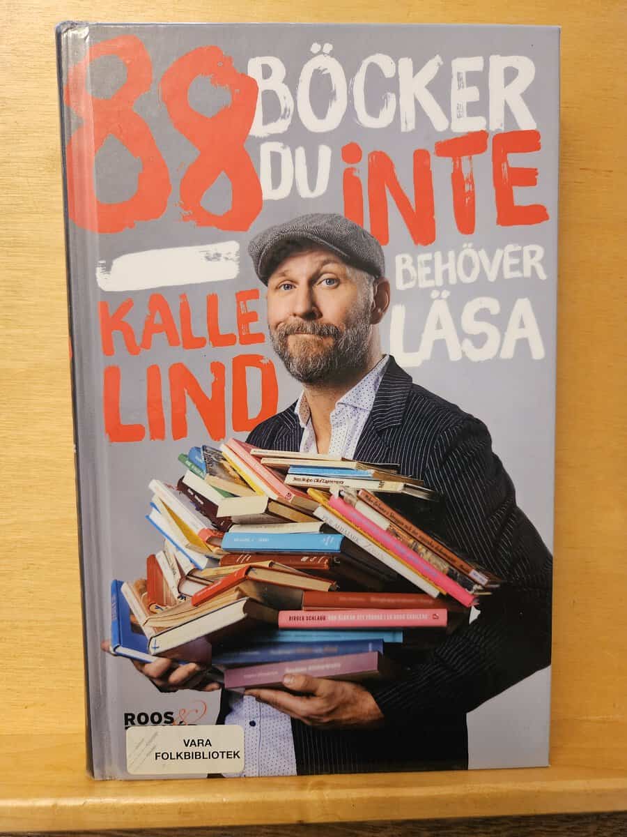 Kalle Lind : 88 böcker du inte behöver läsa!