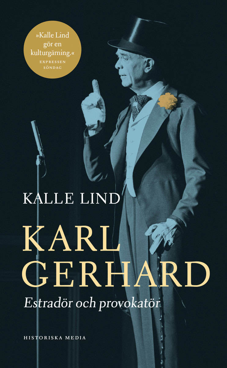 Kalle Lind : Karl Gerhard : estradör och provokatör