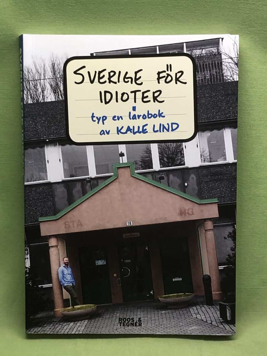 Kalle Lind : Sverige för idioter