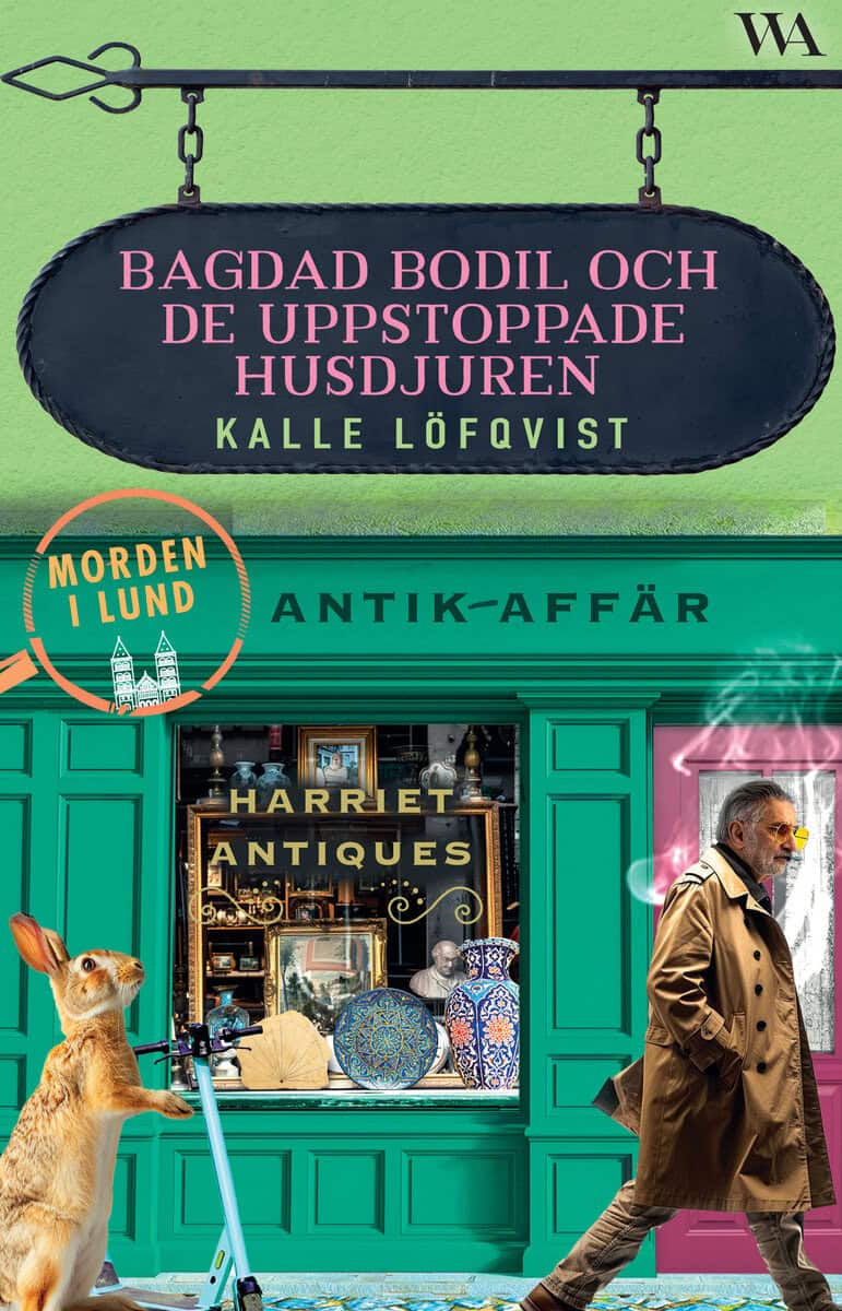 Kalle Löfqvist : Bagdad Bodil och de uppstoppade husdjuren