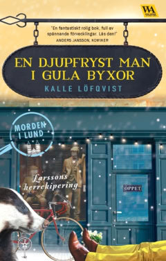 Kalle Löfqvist : En djupfryst man i gula byxor