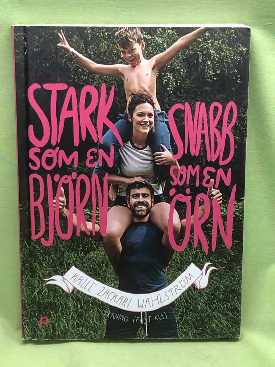 Kalle Zackari Wahlström : Stark som en björn, snabb som en örn