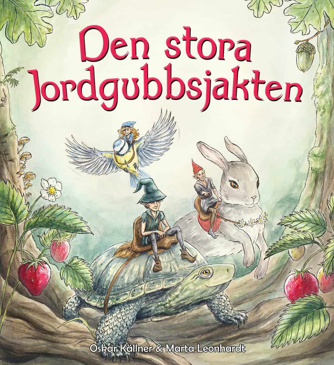 Källner, Oskar ; Leonhardt, Marta : Den stora jordgubbsjakten