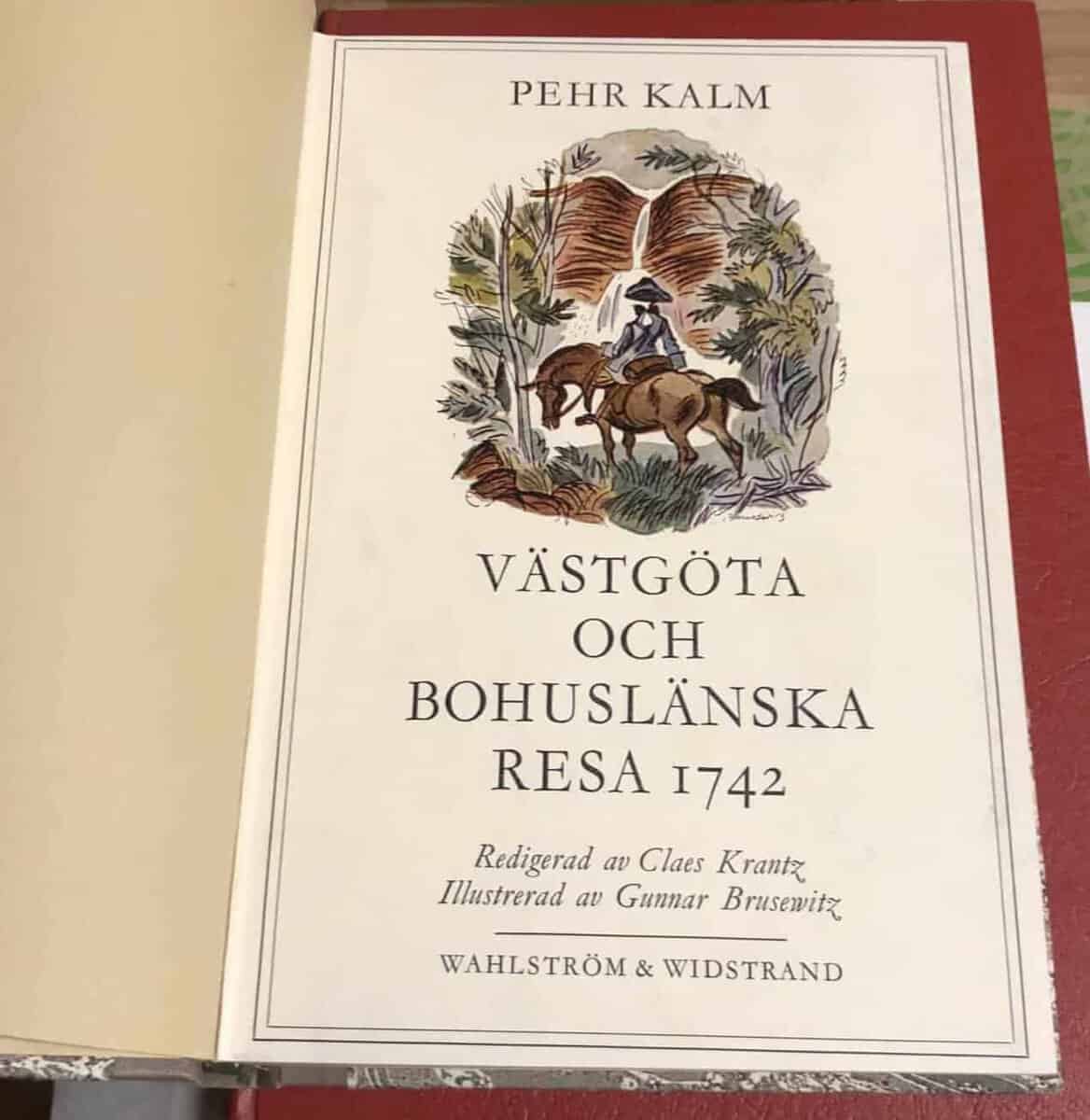 Kalm, Pehr ; Krantz, Claes [red.] ; Brusewitz, Gunnar : Västgöta och Bohuslänska resa 1742