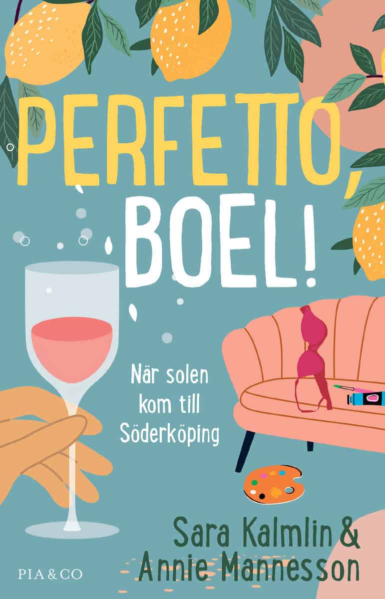 Kalmlin, Sara ; Mannesson, Annie : Perfetto, Boel! : när solen kom till Söderköping
