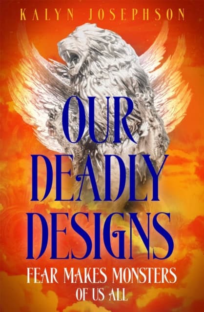Kalyn Josephson : Our Deadly Designs