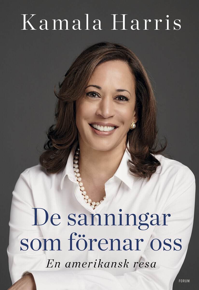 Kamala Harris : De sanningar som förenar oss