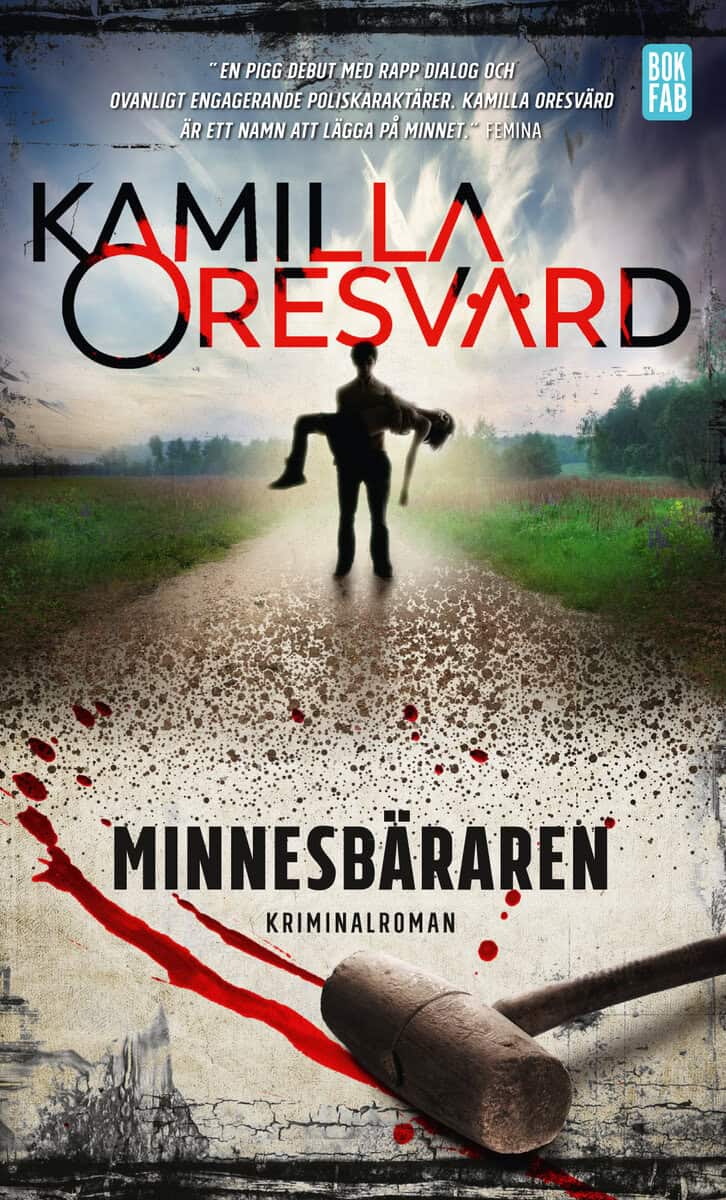 Kamilla Oresvärd : Minnesbäraren