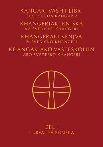 Kangari vasht libri : gla svedoa kangaria. Del I i urval på romska