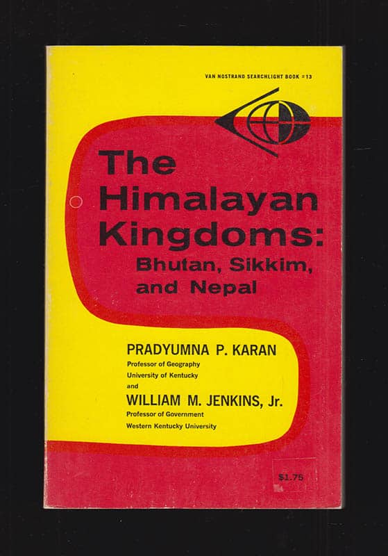 Karan, P. P. ; Jenkins, W. M., jr. : The Himalayan Kingdoms. Bhutan, Sikkim, and Nepal