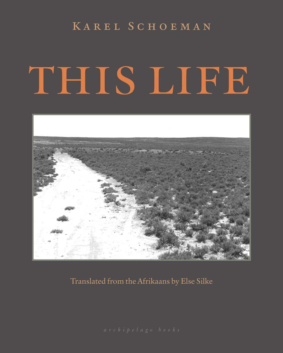 Karel Schoeman : This Life