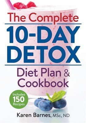 Karen Barnes : Complete 10-day detox diet plan and cookbook - includes 150 recipes