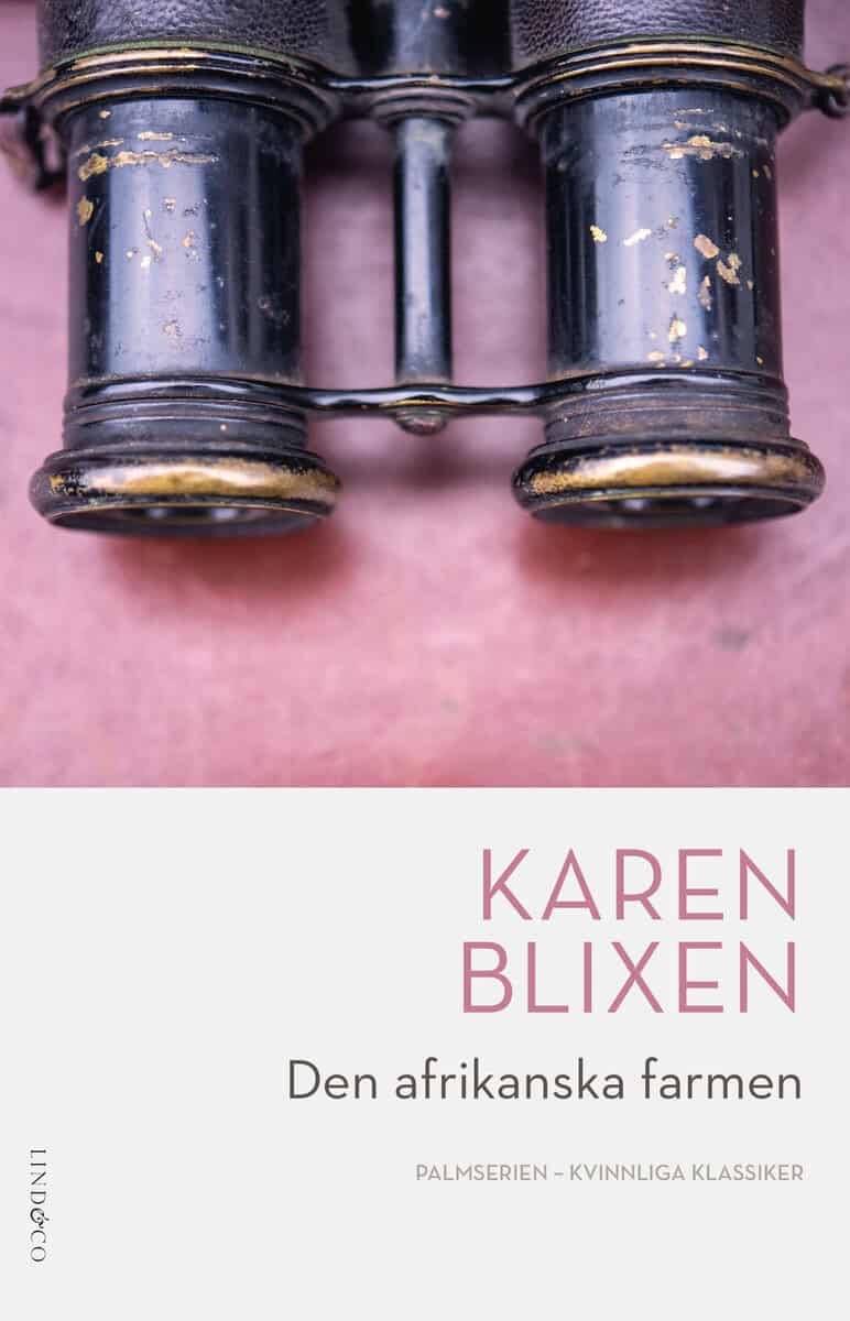Karen Blixen : Den afrikanska farmen