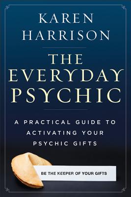 Karen Harrison : The Everyday Psychic