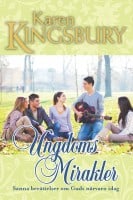Karen Kingsbury : Ungdomsmirakler