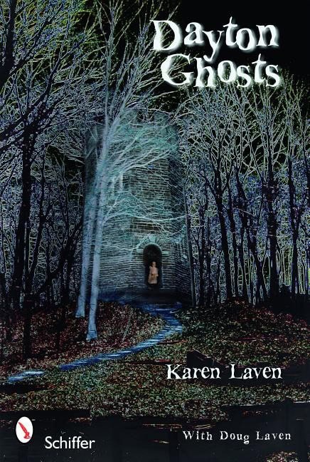 Karen Laven : Dayton ghosts
