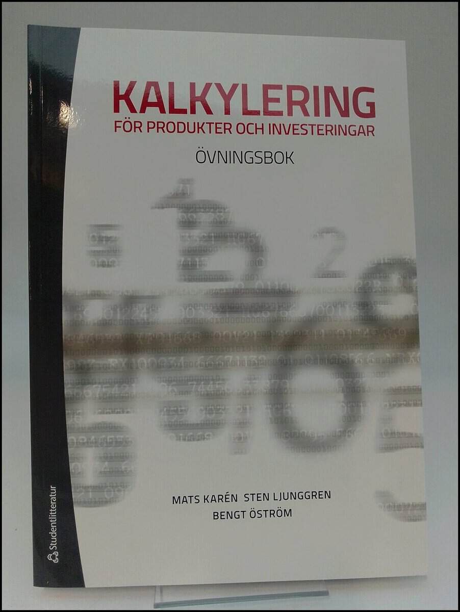 Karén, Mats ; Ljunggren, Sten ; Öström, Bengt : Kalkylering för produkter och investeringar
