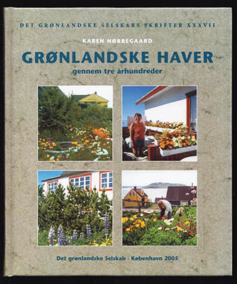 Karen Nørregaard : Grønlandske haver gennem tre århundreder