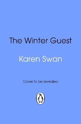 Karen Swan : The Winter Guest