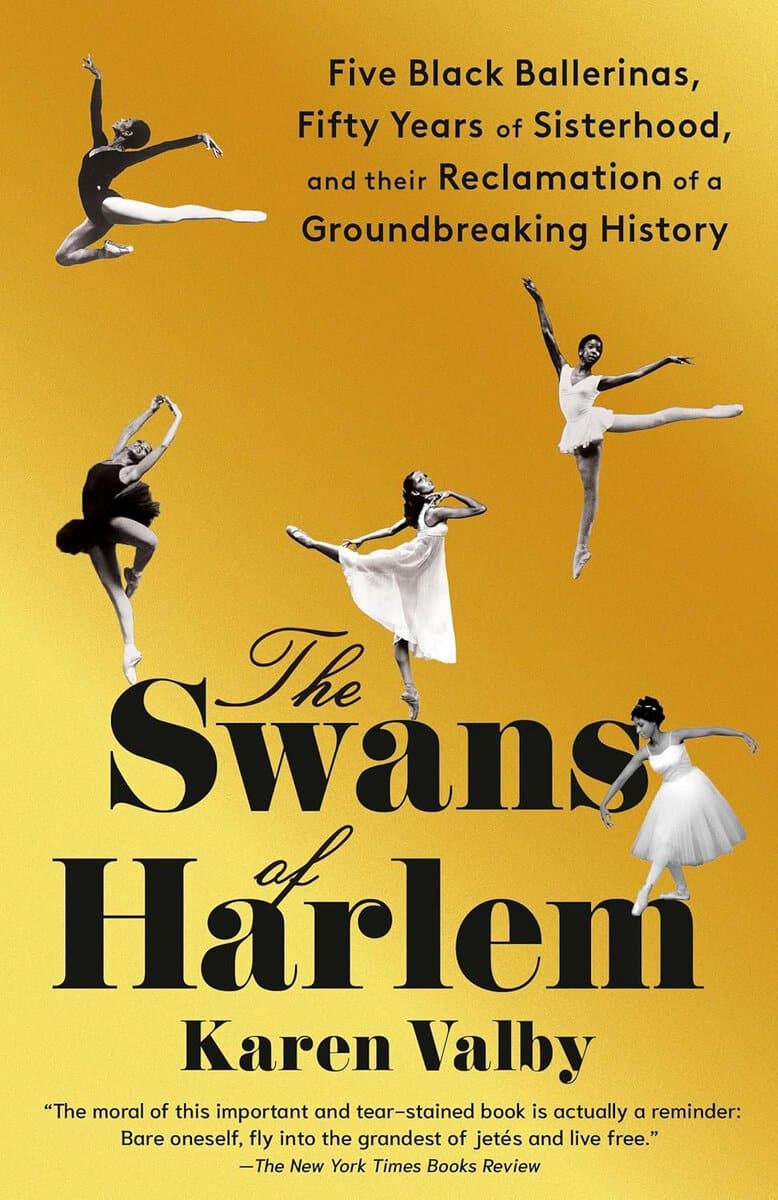 Karen Valby : The Swans of Harlem