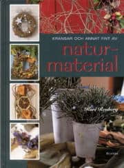 Kari Renberg : Kransar och annat fint av naturmaterial