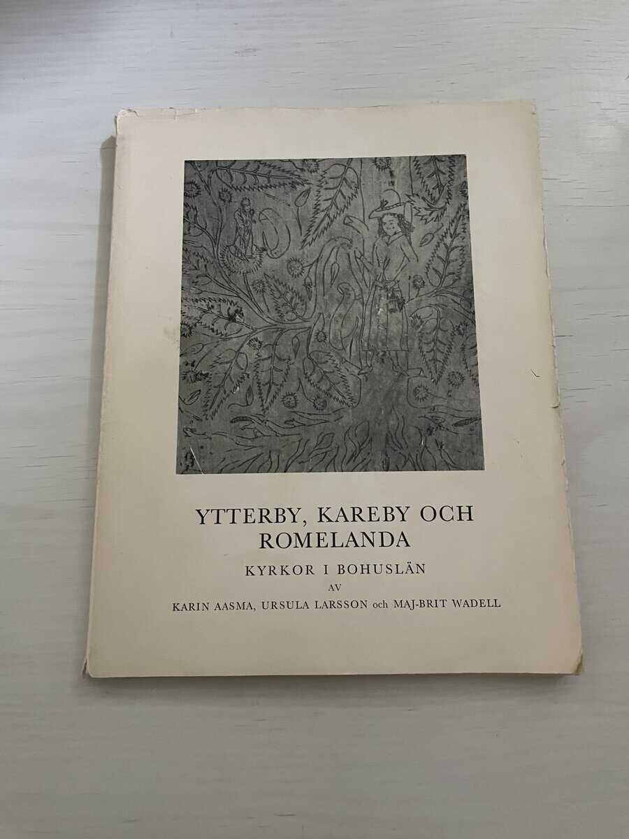Karin Aasma : Ytterby, Kareby och Romelanda - Kyrkor i Bohuslän