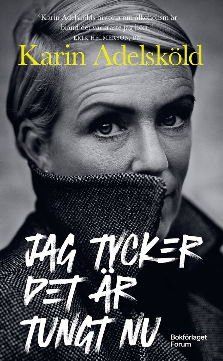 Karin Adelsköld : Jag tycker det är tungt nu