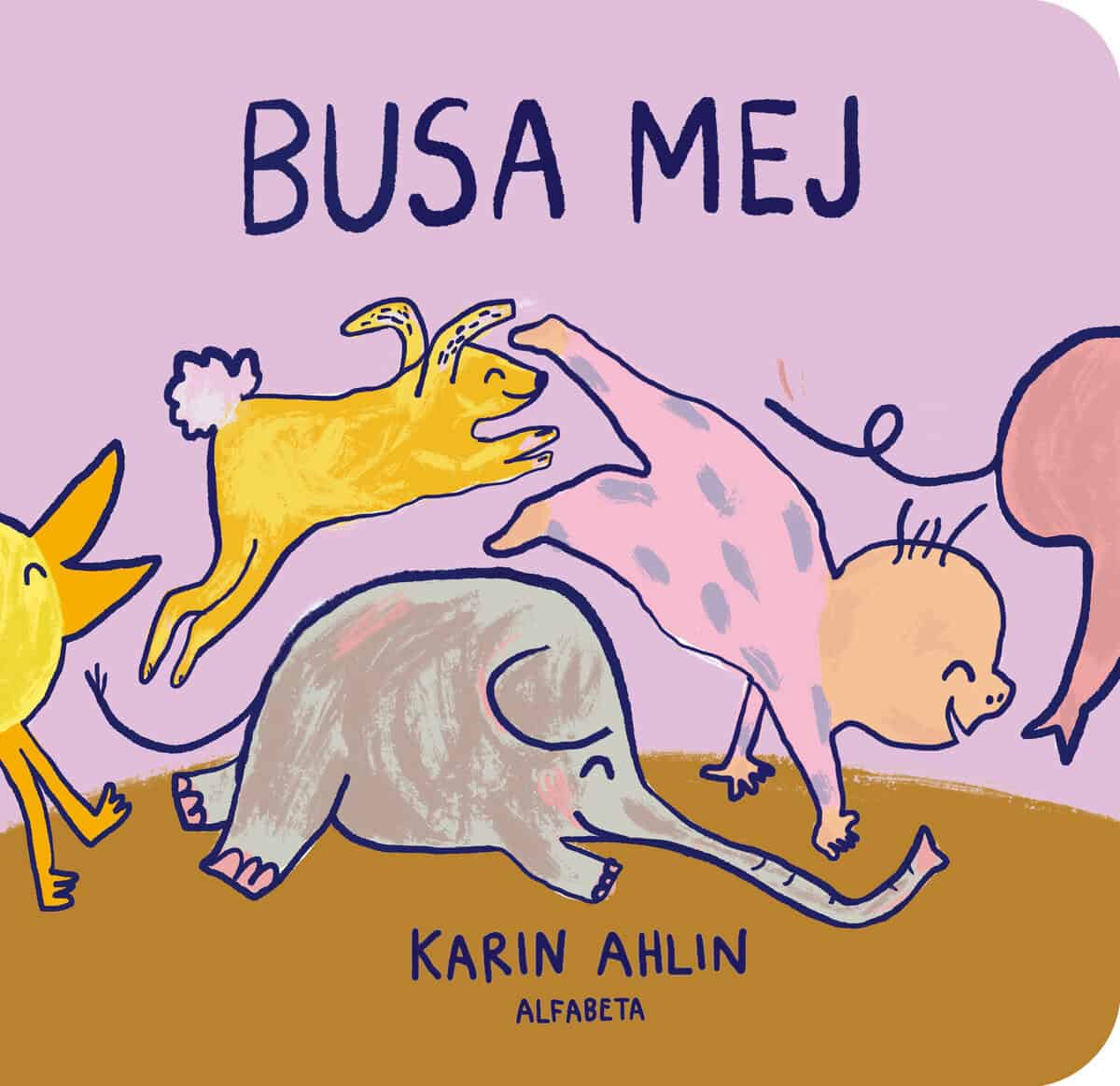 Karin Ahlin : Busa mej