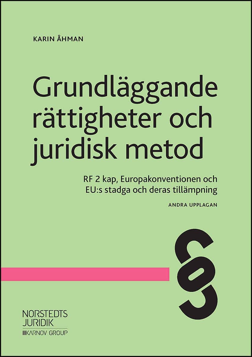 Karin Åhman : Grundläggande rättigheter och juridisk metod