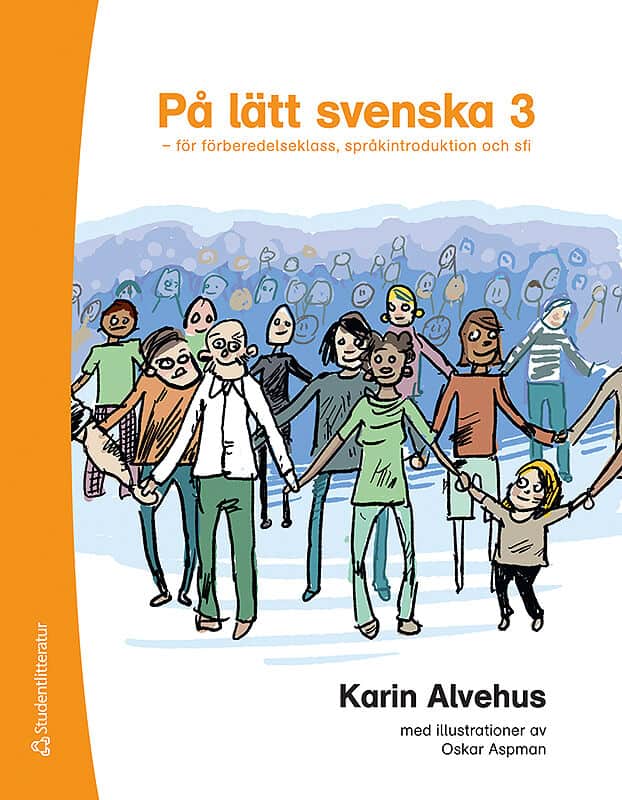 Karin Alvehus : På lätt svenska 3 - för förberedelseklass, språkintroduktion och sfi